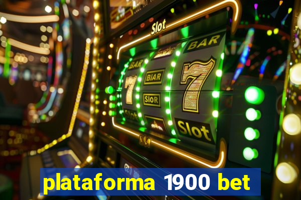 plataforma 1900 bet